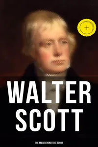Walter Scott - The Man Behind the Books_cover