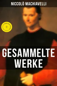 Gesammelte Werke von Niccolò Machiavelli