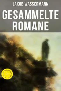 Gesammelte Romane von Jakob Wassermann_cover
