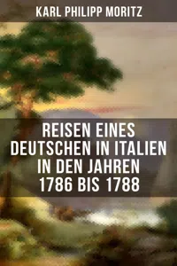 Karl Philipp Moritz: Reisen eines Deutschen in Italien in den Jahren 1786 bis 1788_cover