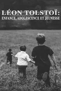 Léon Tolstoï: Enfance, Adolescence et Jeunesse_cover