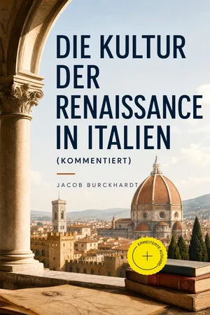 Die Kultur der Renaissance in Italien (Kommentiert)