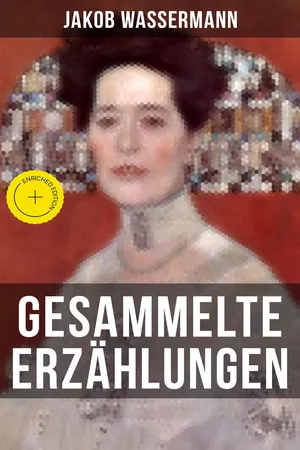 Gesammelte Erzählungen von Jakob Wassermann
