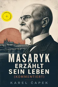 Masaryk erzählt sein Leben