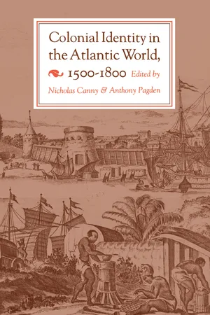 Colonial Identity in the Atlantic World, 1500-1800