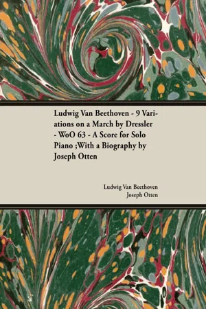 Ludwig Van Beethoven - 9 Variations on a March by Dressler - WoO 63 - A Score for Solo Piano