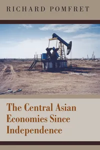 The Central Asian Economies Since Independence_cover