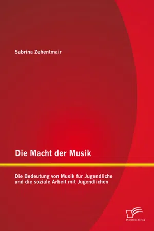 Die Macht der Musik: Die Bedeutung von Musik für Jugendliche und die soziale Arbeit mit Jugendlichen