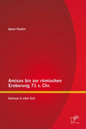 Amisos bis zur römischen Eroberung 71 v. Chr.: Samsun in alter Zeit