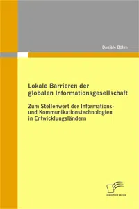 Lokale Barrieren der globalen Informationsgesellschaft: Zum Stellenwert der Informations- und Kommunikationstechnologien in Entwicklungsländern_cover