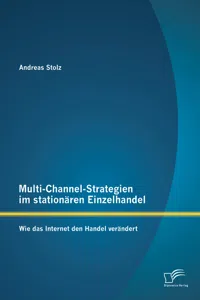 Multi-Channel-Strategien im stationären Einzelhandel: Wie das Internet den Handel verändert_cover