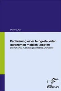 Realisierung eines ferngesteuerten autonomen mobilen Roboters_cover