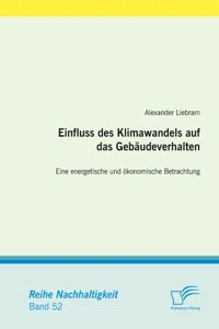 Einfluss des Klimawandels auf das Gebäudeverhalten: Eine energetische und ökonomische Betrachtung_cover