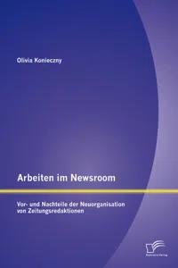 Arbeiten im Newsroom: Vor- und Nachteile der Neuorganisation von Zeitungsredaktionen_cover