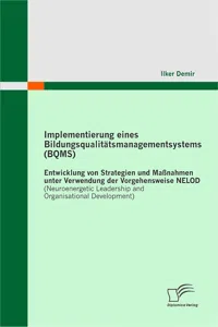 Implementierung eines Bildungsqualitätsmanagementsystems: Entwicklung von Strategien und Maßnahmen unter Verwendung der Vorgehensweise NELO_cover