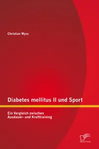 Diabetes mellitus II und Sport: Ein Vergleich zwischen Ausdauer- und Krafttraining_cover