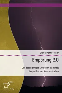 Empörung 2.0. Der beabsichtigte Shitstorm als Mittel der politischen Kommunikation_cover