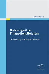 Nachhaltigkeit bei Finanzdienstleistern: Untersuchung am Bankplatz München_cover