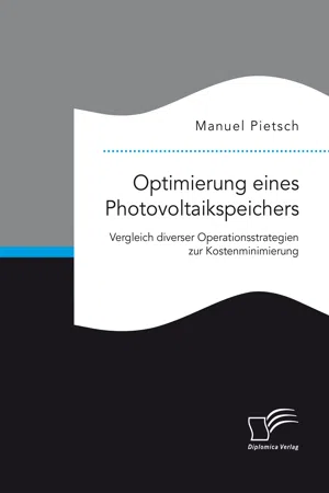 Optimierung eines Photovoltaikspeichers. Vergleich diverser Operationsstrategien zur Kostenminimierung