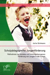 Schulpädagogische Jungenförderung: Maßnahmen zur sozialen und leistungsbezogenen Förderung von Jungen in der Schule_cover