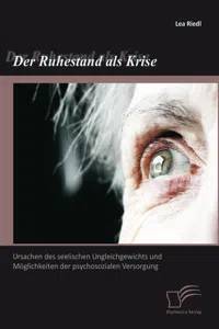 Der Ruhestand als Krise: Ursachen des seelischen Ungleichgewichts und Möglichkeiten der psychosozialen Versorgung_cover