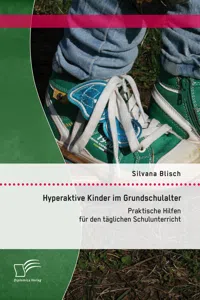 Hyperaktive Kinder im Grundschulalter: Praktische Hilfen für den täglichen Schulunterricht_cover