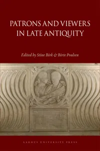 Patrons and Viewers in Late Antiquity_cover