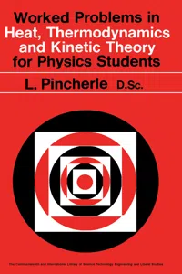 Worked Problems in Heat, Thermodynamics and Kinetic Theory for Physics Students_cover