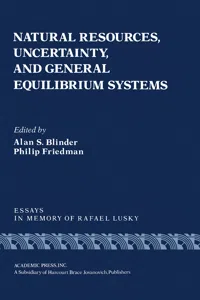 Natural Resources, Uncertainty, and General Equilibrium Systems_cover