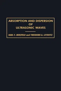 Absorption and Dispersion of Ultrasonic Waves_cover