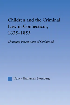 Children and the Criminal Law in Connecticut, 1635-1855