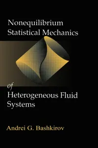 Nonequilibrium Statistical Mechanics of Heterogeneous Fluid Systems_cover