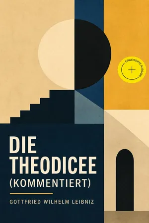 Die Theodicee (Kommentiert)