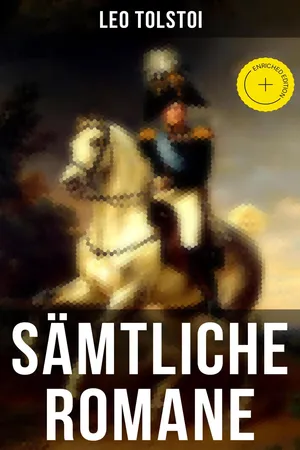 Sämtliche Romane von Leo Tolstoi
