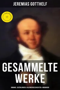Gesammelte Werke: Romane, Erzählungen, Kalendergeschichten & Memoiren_cover