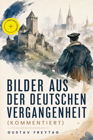 Bilder aus der deutschen Vergangenheit (Kommentiert)