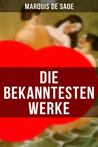 Die bekanntesten Werke von Marquis de Sade_cover
