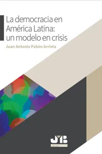 La democracia en América Latina: un modelo en crisis_cover