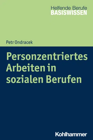 Personzentriertes Arbeiten in sozialen Berufen