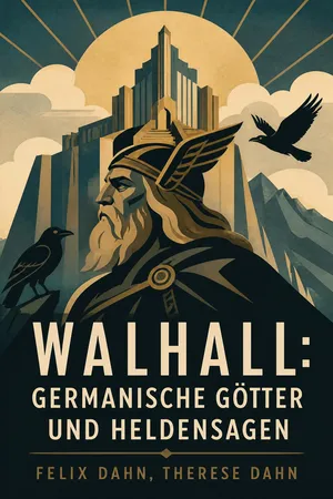Walhall: Germanische Götter und Heldensagen