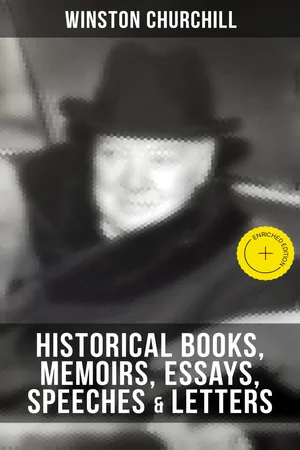 Churchill: Historical Books, Memoirs, Essays, Speeches & Letters