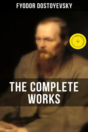 THE COMPLETE WORKS OF FYODOR DOSTOYEVSKY