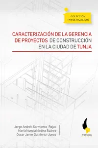 Caracterización de la gerencia de proyectos de construcción en la ciudad de Tunja_cover