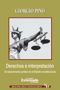 Derechos e interpretación El razonamiento jurídico en el Estado constitucional_cover