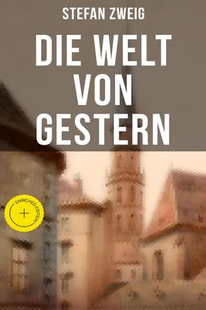 Stefan Zweig: Die Welt von Gestern