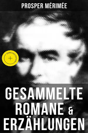 Gesammelte Romane & Erzählungen von Prosper Mérimée