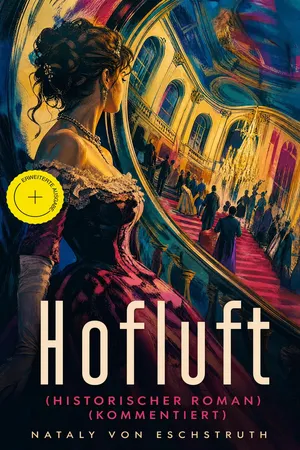 Hofluft (Historischer Roman) (Kommentiert)