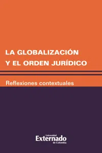 La globalización y el orden jurídico. Reflexiones contextuales_cover