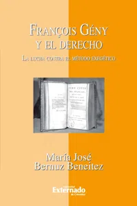 François Gény y el Derecho. La lucha contra el método exegético_cover