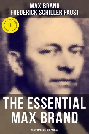 The Essential Max Brand - 29 Westerns in One Edition
